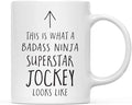 Andaz Press Funny 11oz. Ceramic Coffee Tea Mug Gift, This is What a Badass Ninja Superstar Jockey Looks Like, 1-Pack