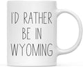 Andaz Press U.S. State 11oz. Coffee Mug Gift, I'd Rather Be in Wyoming, 1-Pack, Long Distance College Going Away Study Abroad Birthday Christmas Gifts