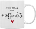 QASHWEY Valentines Day Coffee Mug, Girlfriend Gifts, Couple Gifts, Romantic Gifts for Her Him, Fiance Gifts for Her, Wedding Gifts Coffee Cups Ceramic 11oz, It All Began With a Coffee Date Tea Cup
