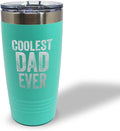 Tumblera Tumblers Travel Mugs Coolest Dad Ever C Family & Friends Dad Insulated Drinkware Personalized Tumbler Cups Coffee Tumbler Engraved Stainless-Steel 20 Oz Chill Design Only