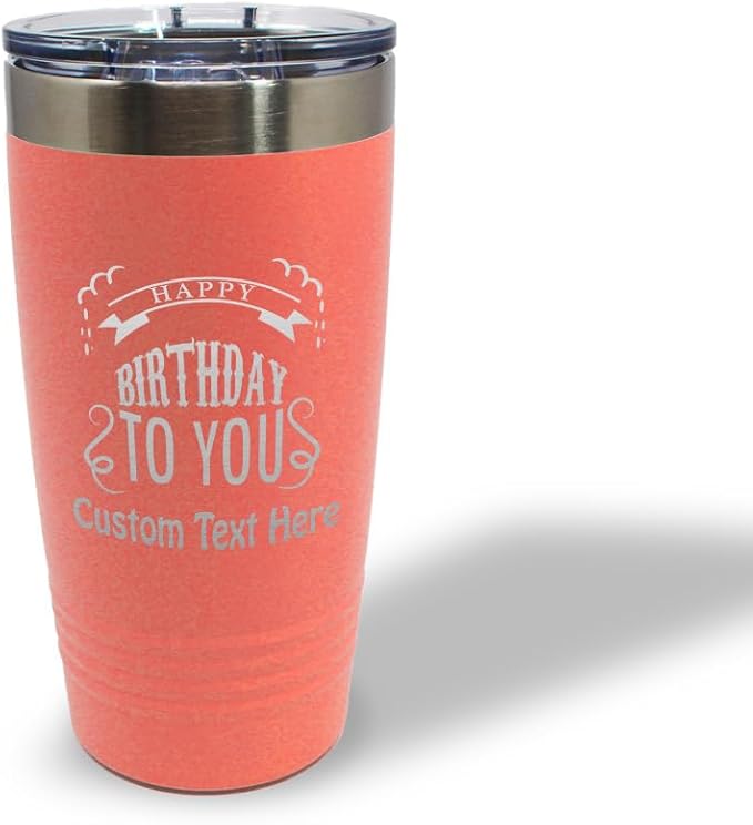 Custom Tumblera Tumblers Travel Mugs Happy Birthday to You A Alphabet & Monograms Birthday Insulated Drinkware Stainless-Steel 20 Oz Coral Personalized Text Here