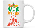 Andaz Press Funny Quirky 11oz. Ceramic Coffee Tea Mug, Nacho Average Key Club Advisor, 1-Pack, Spanish Themed Birthday Christmas Ideas for Coworker Him Her, Includes Gift Box