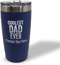 Custom Tumblera Tumblers Travel Mugs Coolest Dad Ever C Family & Friends Dad Insulated Drinkware Personalized Tumbler Cups Coffee Tumbler Engraved Stainless-Steel 20 Oz Navy Personalized Text Here