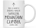 Andaz Press Funny 11oz. Ceramic Coffee Tea Mug Gift, This is What a Badass Ninja Superstar Mountain Climber Looks Like, 1-Pack, Birthday Christmas Gift Ideas Coworker