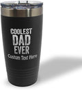 Custom Tumblera Tumblers Travel Mugs Coolest Dad Ever C Family & Friends Dad Insulated Drinkware Personalized Tumbler Cups Coffee Tumbler Engraved Stainless-Steel 20 Oz Black Personalized Text Here