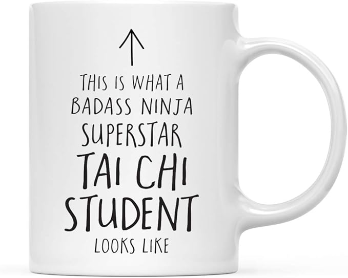 Andaz Press Funny 11oz. Ceramic Coffee Tea Mug Gift, This is What a Badass Ninja Superstar Tai Chi Student Looks Like, 1-Pack, Birthday Christmas Gift Ideas Coworker