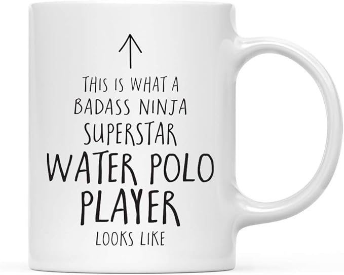 Andaz Press Funny 11oz. Ceramic Coffee Tea Mug Gift, This is What a Badass Ninja Superstar Water Polo Player Looks Like, 1-Pack, Birthday Christmas Gift Ideas Coworker
