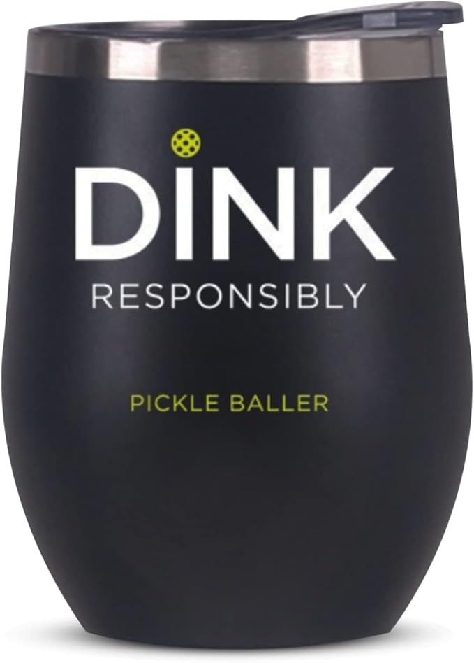 Super Fly Goods -Dink Responsibly 12 oz Pickleball Wine Tumbler – Insulated Stainless Steel Tumbler with Lid | Pickleball Gifts for Women, Dad & Players, Unique Tennis Gift Idea (Pickleball)