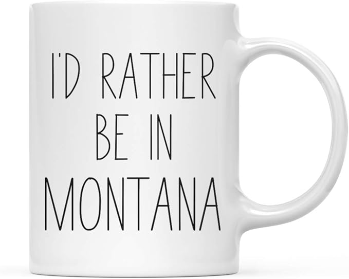 Andaz Press U.S. State 11oz. Coffee Mug Gift, I'D Rather Be In Montana, 1-Pack, Long Distance College Going Away Study Abroad Birthday Christmas Montana Coffee Mug Montana Mug Montana Cup