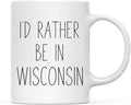 Andaz Press U.S. State 11oz. Coffee Mug Gift, I'd Rather Be in Wisconsin, 1-Pack, Long Distance College Going Away Study Abroad Birthday Christmas Gifts