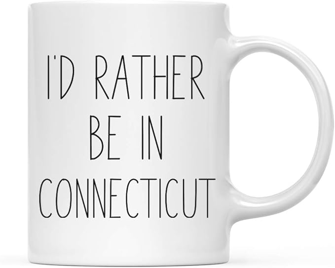 Andaz Press U.S. State 11oz. Coffee Mug Gift, I'd Rather Be in Connecticut, 1-Pack, Long Distance College Going Away Study Abroad Birthday Christmas Gifts