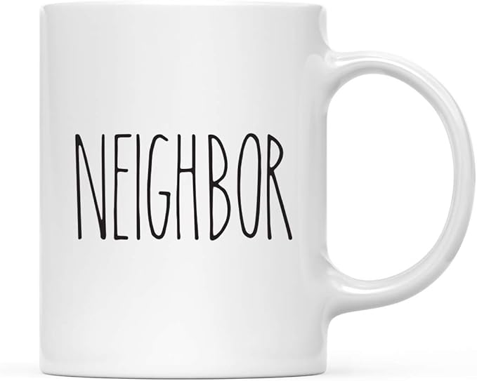 Andaz Press Simple Rustic Farmhouse Kitchen Decor 11oz. Ceramic Coffee Tea Mug Gift, Neighbor, 1-Pack, Birthday Christmas Gift Ideas for Family, Friends
