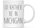 Andaz Press U.S. State 11oz. Coffee Mug Gift, I'd Rather Be in Michigan, 1-Pack, Long Distance College Going Away Study Abroad Birthday Christmas Gifts