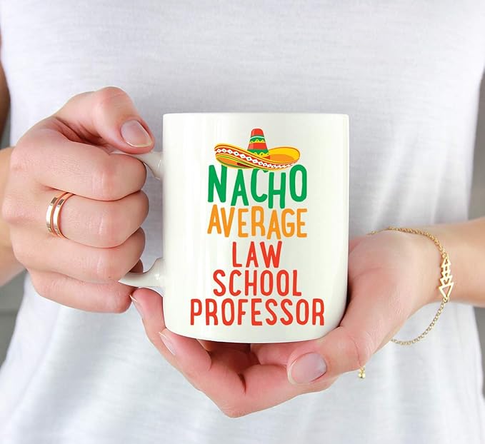 Andaz Press Funny Quirky 11oz. Ceramic Coffee Tea Mug Gag Gift, Nacho Average Law School Professor, 1-Pack, Spanish Themed Birthday Christmas Gift Ideas Coworker Him Her, Includes Gift Box