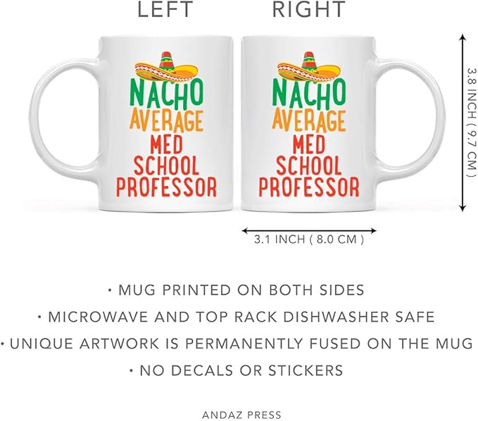 Andaz Press Funny Quirky 11oz. Ceramic Coffee Tea Mug, Nacho Average Med School Professor, 1-Pack, Spanish Themed Birthday Christmas Ideas for Coworker, Includes Gift Box