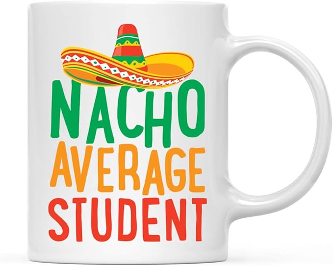 Andaz Press Funny Quirky 11oz. Ceramic Coffee Tea Mug, Nacho Average Student, 1-Pack, Spanish Themed Birthday Christmas Ideas for Coworker Him Her, Includes Gift Box