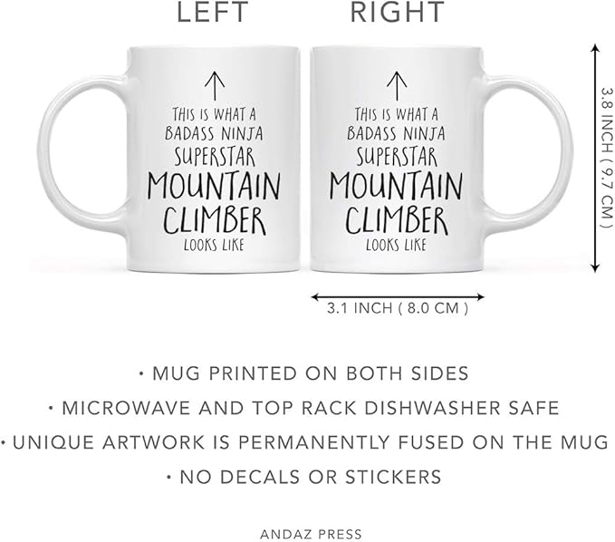 Andaz Press Funny 11oz. Ceramic Coffee Tea Mug Gift, This is What a Badass Ninja Superstar Mountain Climber Looks Like, 1-Pack, Birthday Christmas Gift Ideas Coworker