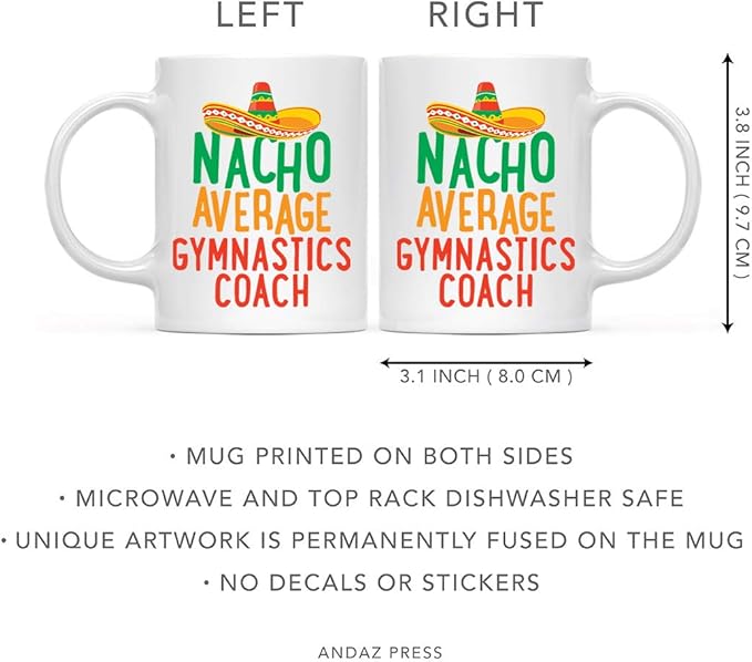 Andaz Press Funny Quirky 11oz. Ceramic Coffee Tea Mug, Nacho Average Gymnastics Coach, Spanish Themed Birthday Ideas, Includes Gift Box