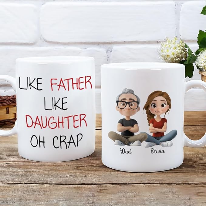 Wrappiness Personalized Cup for Daughter from Dad - Like Father Like Daughter Oh Crap Coffee Cup 11oz 15oz - Birthday Christmas Motherr's Day Gift Ceramic Mug