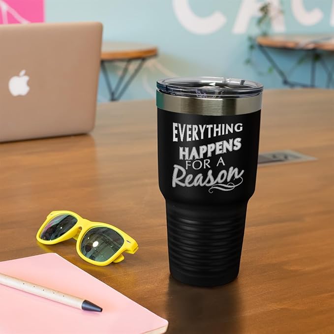 Tumblera Tumblers Travel Mugs Everything Happens for A Reason Inspiration & Motivation Insulated Drinkware Stainless-Steel 20 Oz Forest Green Design Only