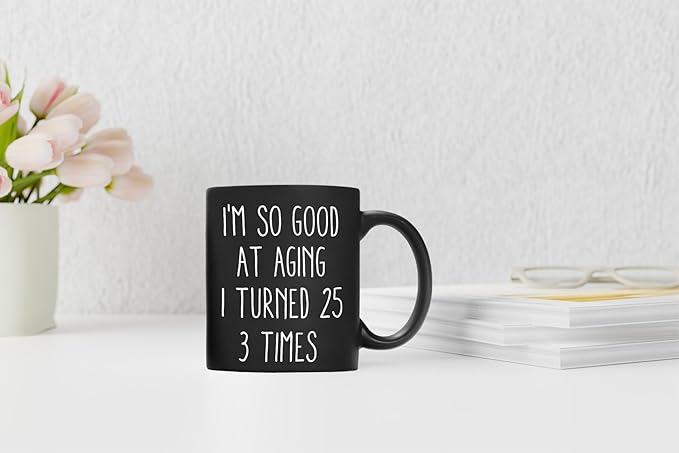 QASHWEY 75th Birthday Gifts for Women Men Coffee Mug, Funny Coffee Mug, I'm So Good At Aging I Turned 25 3 Times Black Coffee Cups, 75 Birthday Gifts for Women Tea Cup Mug Cup