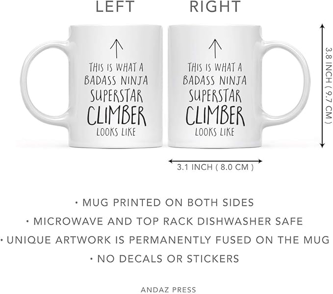 Andaz Press Funny 11oz. Ceramic Coffee Tea Mug Gift, This is What a Badass Ninja Superstar Climber Looks Like, 1-Pack, Birthday Christmas Gift Ideas Coworker