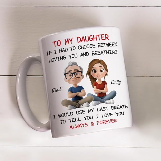 Wrappiness Custom Coffee Mug for Daughter from Father – Using My Last Breath To Tell You I Love You Mug, Personalized Gift for Daughter on Birthdays, Christmas