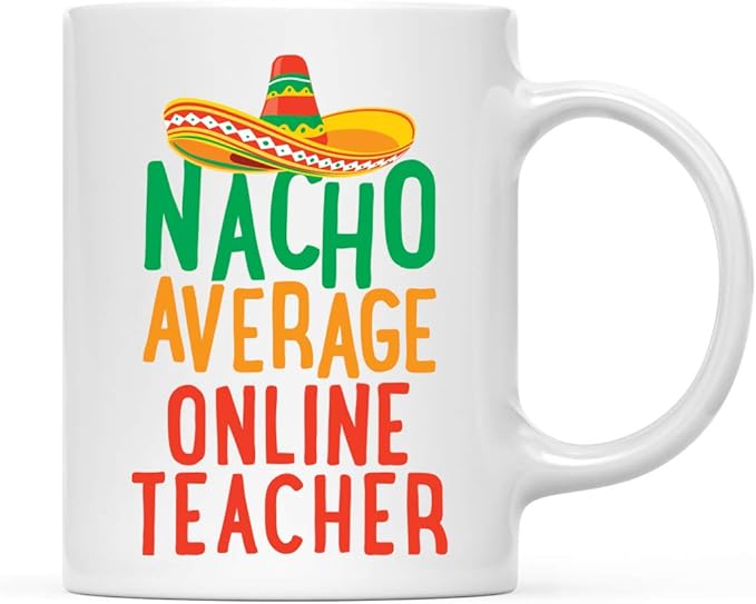 Andaz Press Funny Quirky 11oz. Ceramic Coffee Tea Mug Gag Gift, Nacho Average Online Teacher, 1-Pack, Spanish Themed Birthday Christmas Gift Ideas Coworker Him Her, Includes Gift Box