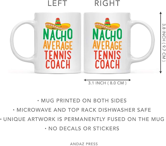 Andaz Press Funny Quirky 11oz. Ceramic Coffee Tea Mug Gag Gift, Nacho Average Tennis Coach, 1-Pack, Spanish Themed Birthday Christmas Gift Ideas Coworker Him Her, Includes Gift Box