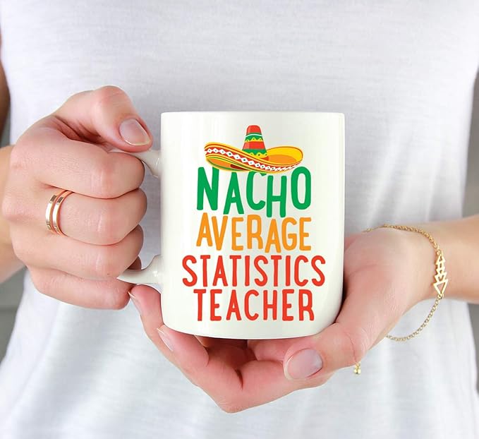 Andaz Press Funny Quirky 11oz. Ceramic Coffee Tea Mug Gag Gift, Nacho Average Statistics Teacher, 1-Pack, Spanish Themed Birthday Christmas Gift Ideas Coworker Him Her, Includes Gift Box