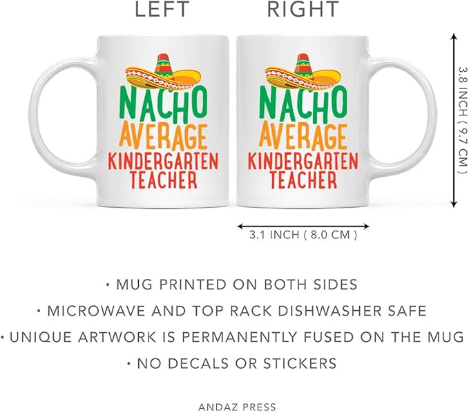 Andaz Press Funny Quirky 11oz. Ceramic Coffee Tea Mug, Nacho Average Kindergarten Teacher, Spanish Themed Birthday Ideas, Includes Gift Box