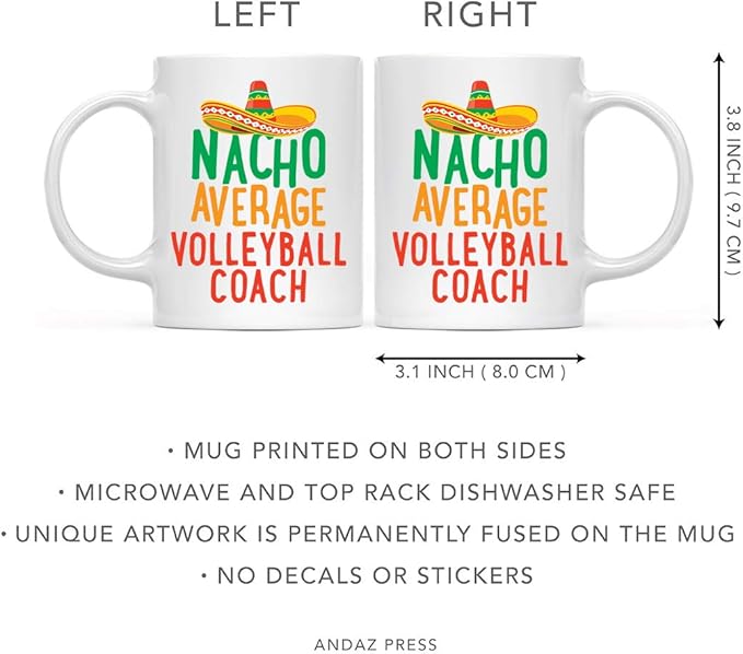 Andaz Press Funny Quirky 11oz. Ceramic Coffee Tea Mug Gag Gift, Nacho Average Volleyball Coach, 1-Pack, Spanish Themed Birthday Christmas Gift Ideas Coworker Him Her, Includes Gift Box