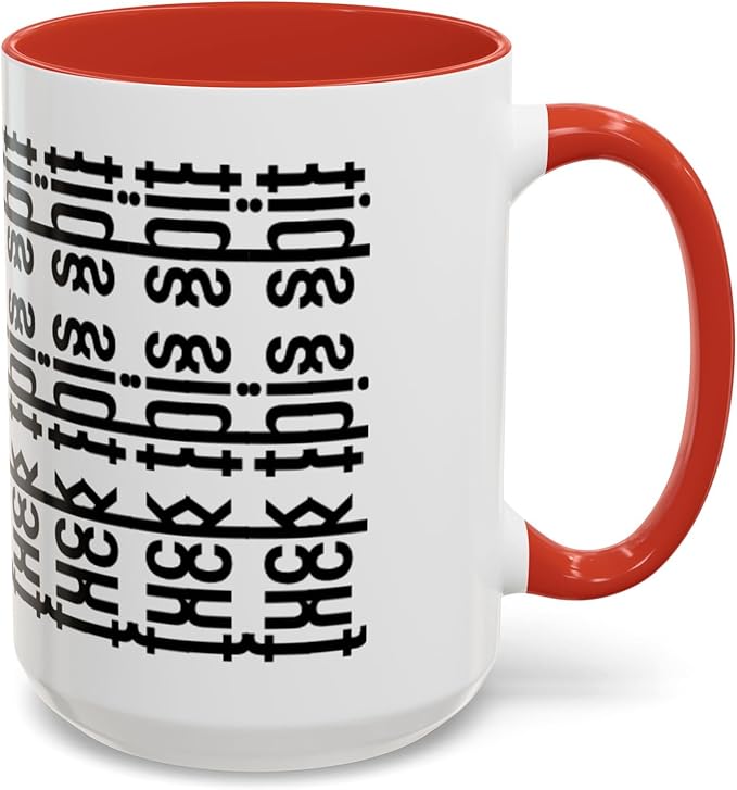 Bold Statement Coffee Mug, Hidden Message Unique Gift for Caffeine Lovers, Funny Office Mug, Housewarming, Birthday,