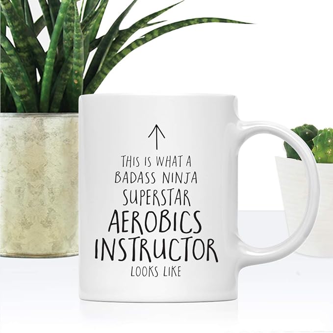 Andaz Press Funny 11oz. Ceramic Coffee Tea Mug Gift, This is What a Badass Ninja Superstar Aerobics Instructor Looks Like, 1-Pack, Birthday Christmas Gift Ideas Coworker