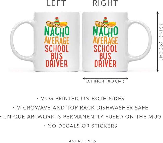 Andaz Press Funny Quirky 11oz. Ceramic Coffee Tea Mug Gag Gift, Nacho Average School Bus Driver, 1-Pack, Spanish Themed Birthday Christmas Gift Ideas Coworker Him Her, Includes Gift Box