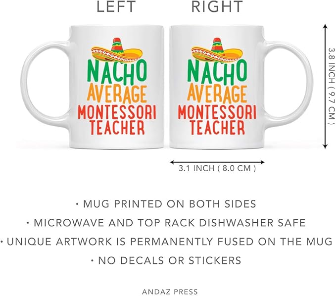 Andaz Press Funny Quirky 11oz. Ceramic Coffee Tea Mug Gag Gift, Nacho Average Montessori Teacher, 1-Pack, Spanish Themed Birthday Christmas Gift Ideas Coworker Him Her, Includes Gift Box