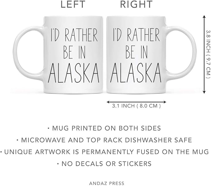 Andaz Press U.S. State 11oz. Coffee Mug Gift, I'd Rather Be in Alaska, 1-Pack, Long Distance College Going Away Study Abroad Birthday Christmas Gifts