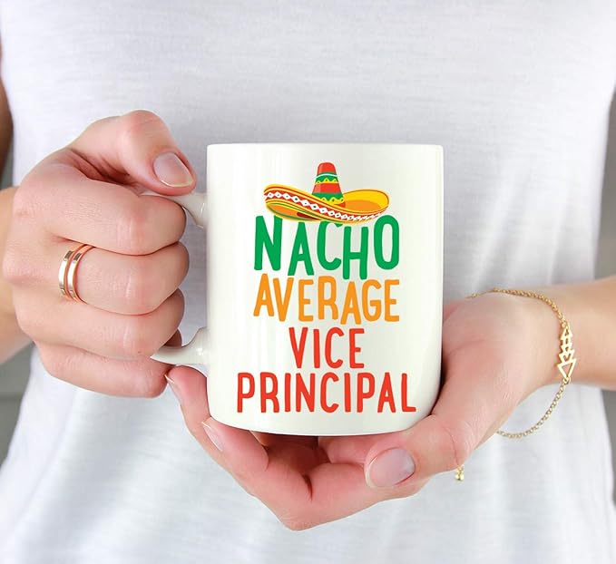 Andaz Press Funny Quirky 11oz. Ceramic Coffee Tea Mug Gag Gift, Nacho Average Vice Principal, 1-Pack, Spanish Themed Birthday Christmas Gift Ideas Coworker Him Her, Includes Gift Box
