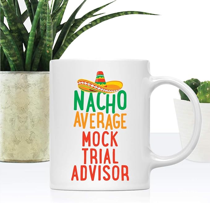 Andaz Press Funny Quirky 11oz. Ceramic Coffee Tea Mug Gag Gift, Nacho Average Mock Trial Advisor, 1-Pack, Spanish Themed Birthday Christmas Gift Ideas Coworker Him Her, Includes Gift Box