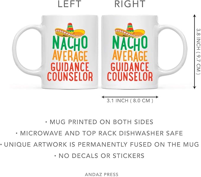 Andaz Press Funny Quirky 11oz. Ceramic Coffee Tea Mug, Nacho Average Guidance Counselor, Spanish Themed Birthday Ideas, Includes Gift Box