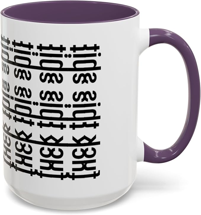 Bold Statement Coffee Mug, Hidden Message Unique Gift for Caffeine Lovers, Funny Office Mug, Housewarming, Birthday,