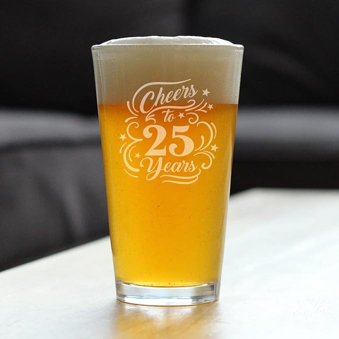 Cheers to 25 Years - Pint Glass for Beer - Gifts for Women & Men - 25th Anniversary Party Decor - 16 Oz Glasses