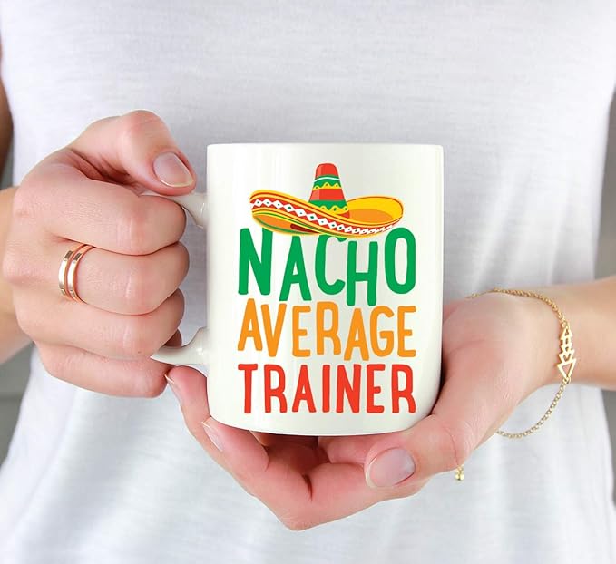 Andaz Press Funny Quirky 11oz. Ceramic Coffee Tea Mug Gag, Nacho Average Trainer