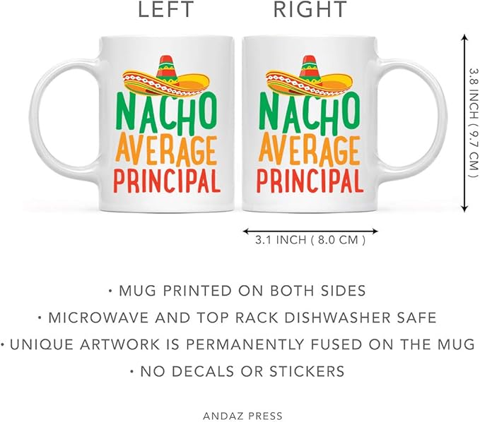 Andaz Press Funny Quirky 11oz. Ceramic Coffee Tea Mug Gag Gift, Nacho Average Principal, 1-Pack, Spanish Themed Birthday Christmas Gift Ideas Coworker Him Her, Includes Gift Box