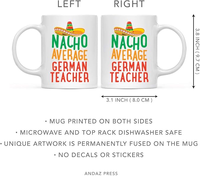 Andaz Press Funny Quirky 11oz. Ceramic Coffee Tea Mug Gag Gift, Nacho Average German Teacher, 1-Pack, Spanish Themed Birthday Christmas Gift Ideas Coworker Him Her, Includes Gift Box