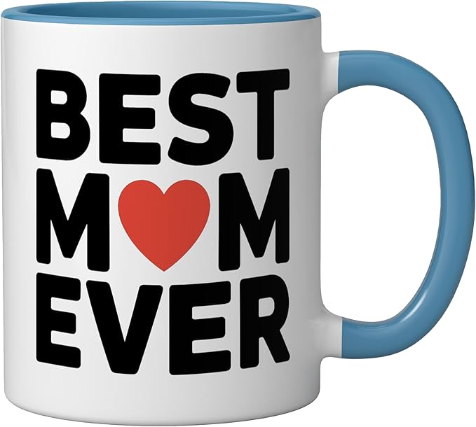 Best Mom Ever Heart Mother's Day Love Ceramic Mug, Blue/White