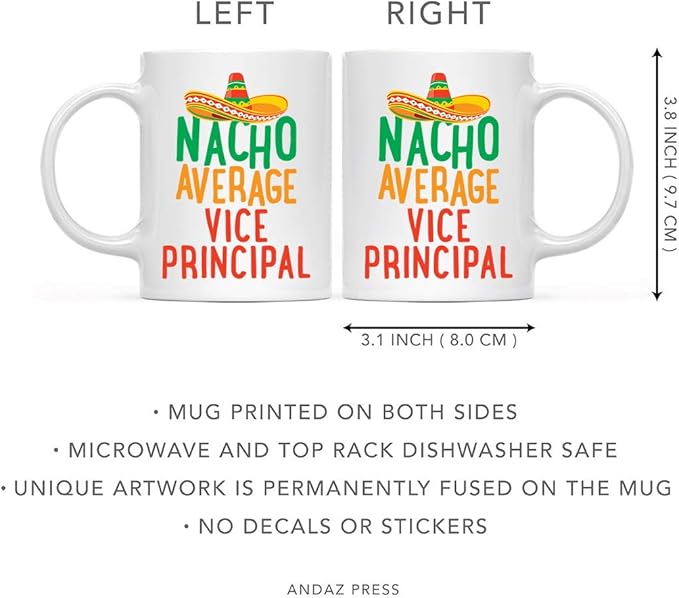 Andaz Press Funny Quirky 11oz. Ceramic Coffee Tea Mug Gag Gift, Nacho Average Vice Principal, 1-Pack, Spanish Themed Birthday Christmas Gift Ideas Coworker Him Her, Includes Gift Box