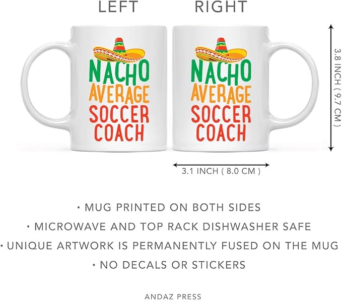 Andaz Press Funny Quirky 11oz. Ceramic Coffee Tea Mug Gag Gift, Nacho Average Soccer Coach, 1-Pack, Spanish Themed Birthday Christmas Gift Ideas Coworker Him Her, Includes Gift Box