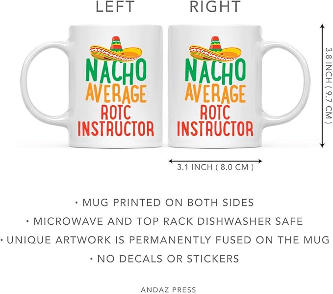 Andaz Press Funny Quirky 11oz. Ceramic Coffee Tea Mug Gag Gift, Nacho Average ROTC Instructor, 1-Pack, Spanish Themed Birthday Christmas Gift Ideas Coworker Him Her, Includes Gift Box