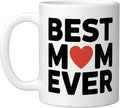 Best Mom Ever Heart Mother's Day Love Ceramic Mug, White